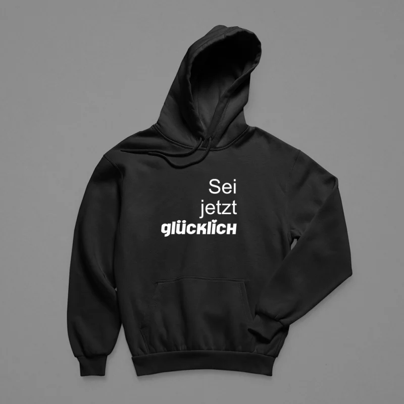 Herren Hoodie - Sei jetzt glücklich