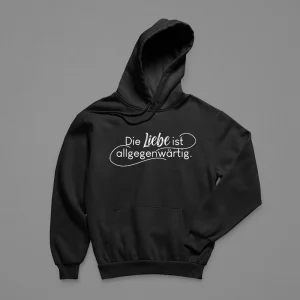 Hoodie Herren "Die Liebe ist allgegenwärtig"