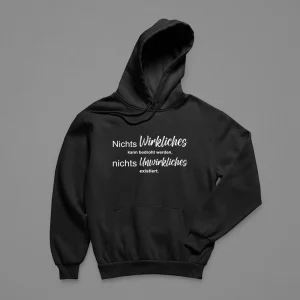 Unisex Hoodie Nichts Wirkliches kann bedroht werden, nichts Unwirkliches existiert.