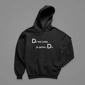 Hoodie Herren "Du bist Liebe. Ja genau…Du."