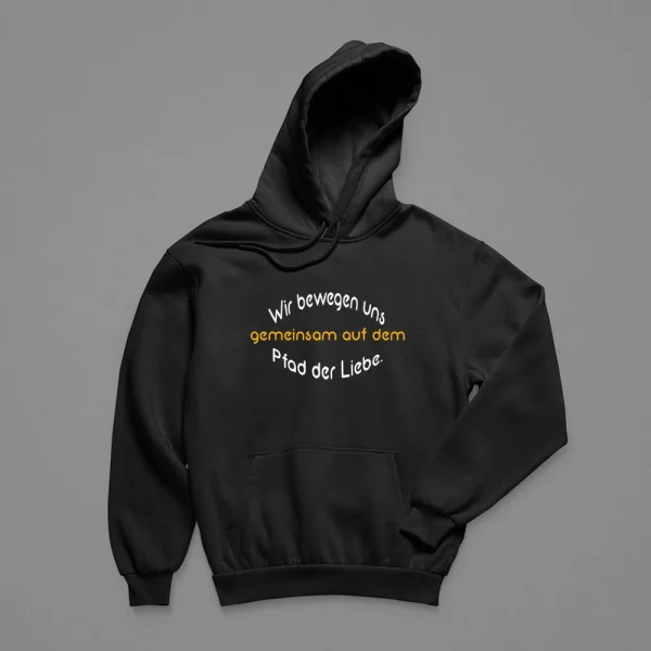 Hoodie Herren "Wir bewegen uns gemeinsam auf dem Pfad der Liebe."