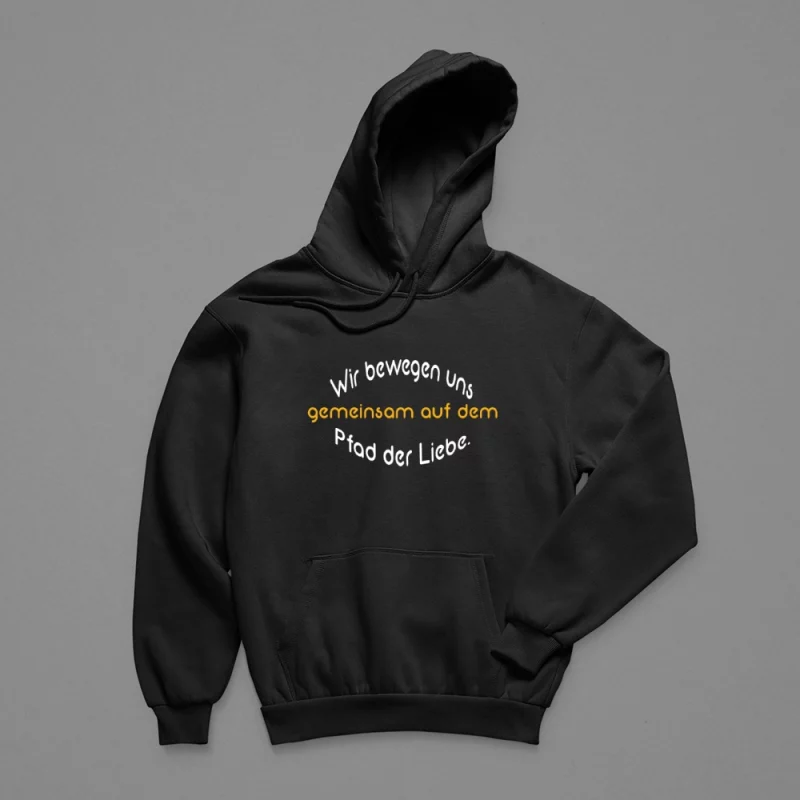 Hoodie Herren "Wir bewegen uns gemeinsam auf dem Pfad der Liebe."