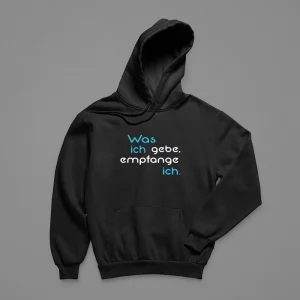 Hoodie Herren "Was ich gebe, empfange ich."