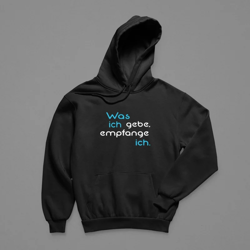 Hoodie Herren "Was ich gebe, empfange ich."