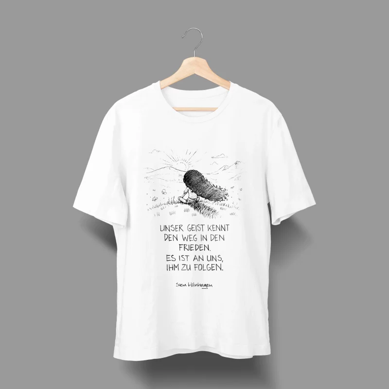 T-Shirt Sven Hilnhagen - Unser Geist kennt den Weg in den Frieden. Es ist an uns, ihm zu folgen.