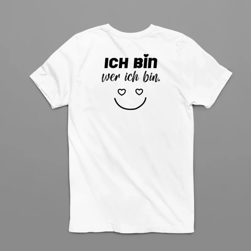 Unisex T-Shirt - Ich bin wer ich bin