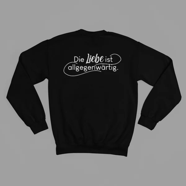 Unisex Sweatshirt  "Die Liebe ist allgegenwärtig" – Bild 2