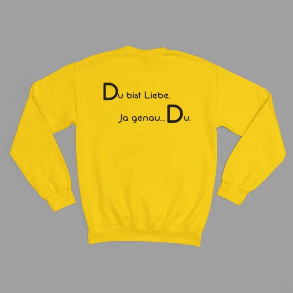Unisex Sweatshirt  "Du bist Liebe. Ja genau…Du." – Bild 6