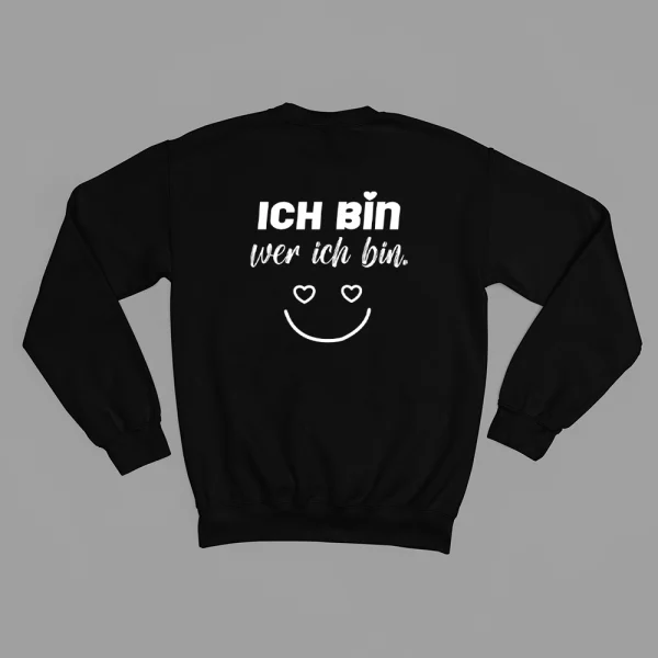 Unisex Sweatshirt  "Ich bin wer ich bin" – Bild 3