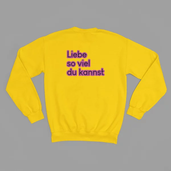 Unisex Sweatshirt  "Liebe so viel du kannst" – Bild 7