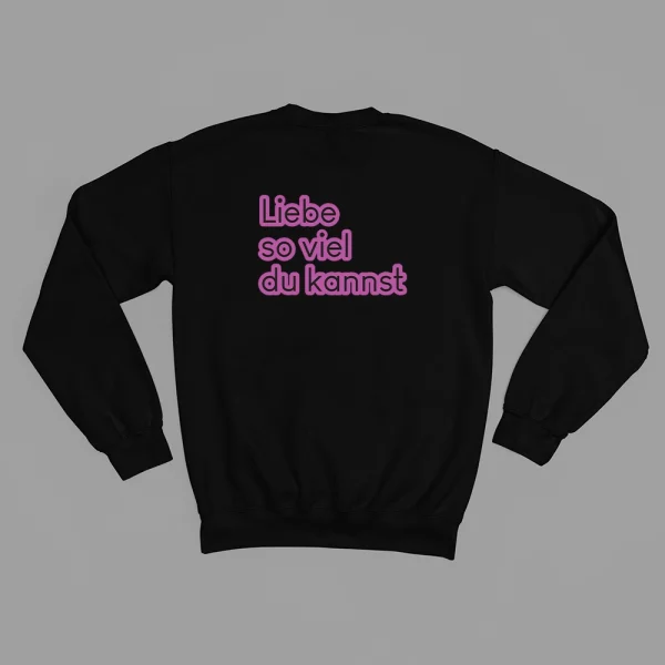 Unisex Sweatshirt  "Liebe so viel du kannst" – Bild 3