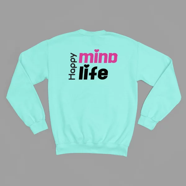 Unisex Sweatshirt  "Happy Mind, Happy Life" – Bild 6