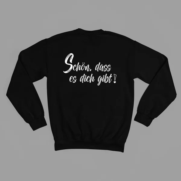 Unisex Sweatshirt  "Schön, dass es dich gibt" – Bild 3