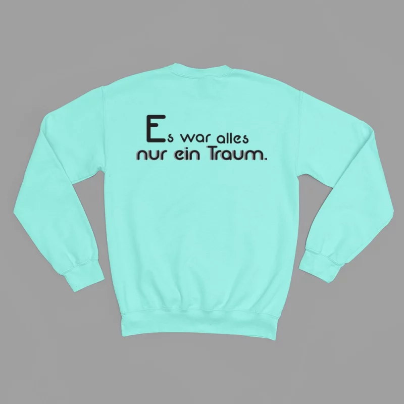 Damen Sweatshirt - Es war alles nur ein Traum.