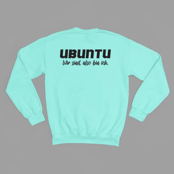 Unisex Sweatshirt  "Ubuntu Wir sind, also bin ich." – Bild 5