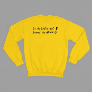 Unisex Sweatshirt  "Wo das Wollen endet, beginnt das Glück!"