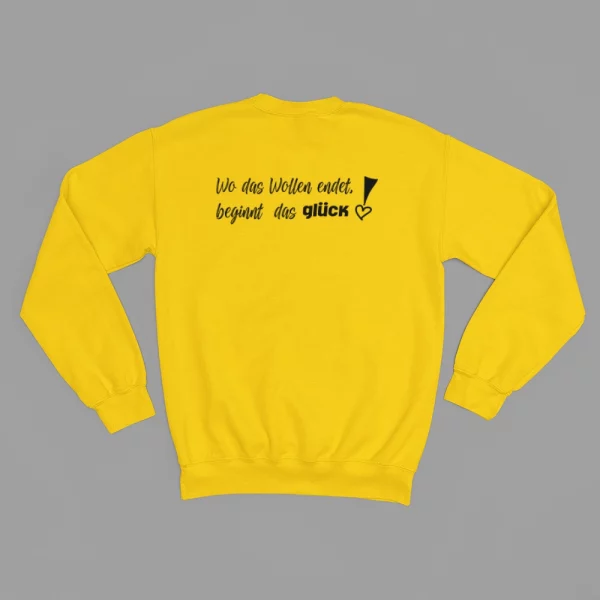 Unisex Sweatshirt  "Wo das Wollen endet, beginnt das Glück!"