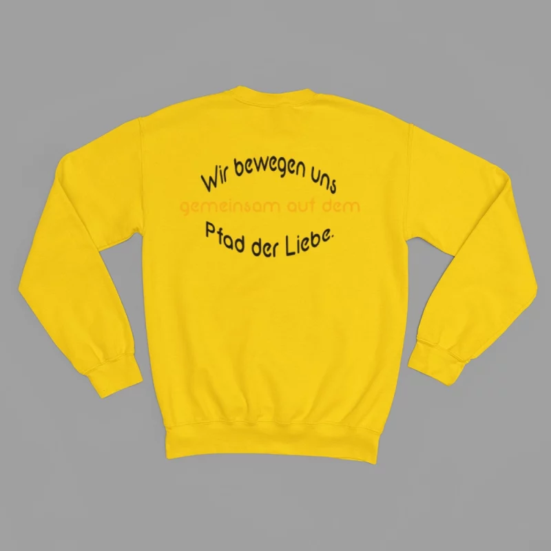 Damen Sweatshirt - Wir bewegen uns gemeinsam auf dem Pfad der Liebe.