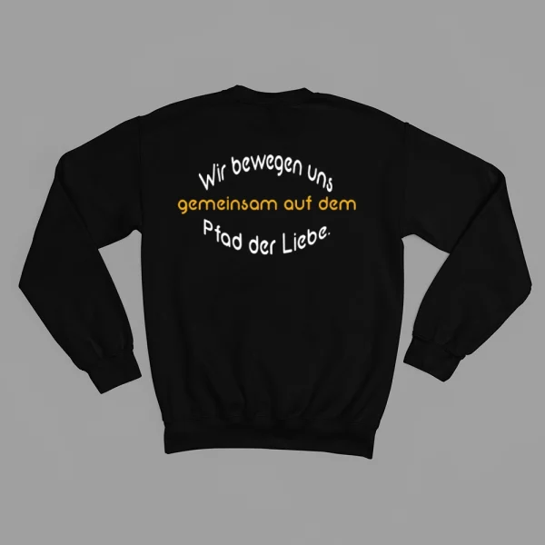 Unisex Sweatshirt  "Wir bewegen uns gemeinsam auf dem Pfad der Liebe." – Bild 2