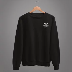 Unisex Sweatshirt  Willst du Recht haben oder glücklich sein?