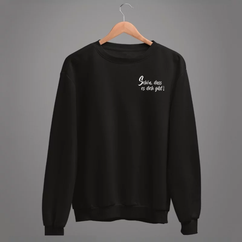 Unisex Sweatshirt  "Schön, dass es dich gibt"