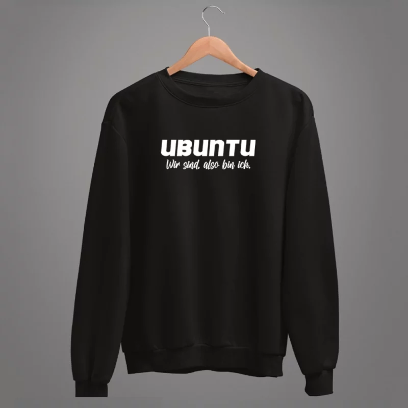 Unisex Sweatshirt "Ubuntu Wir sind, also bin ich."