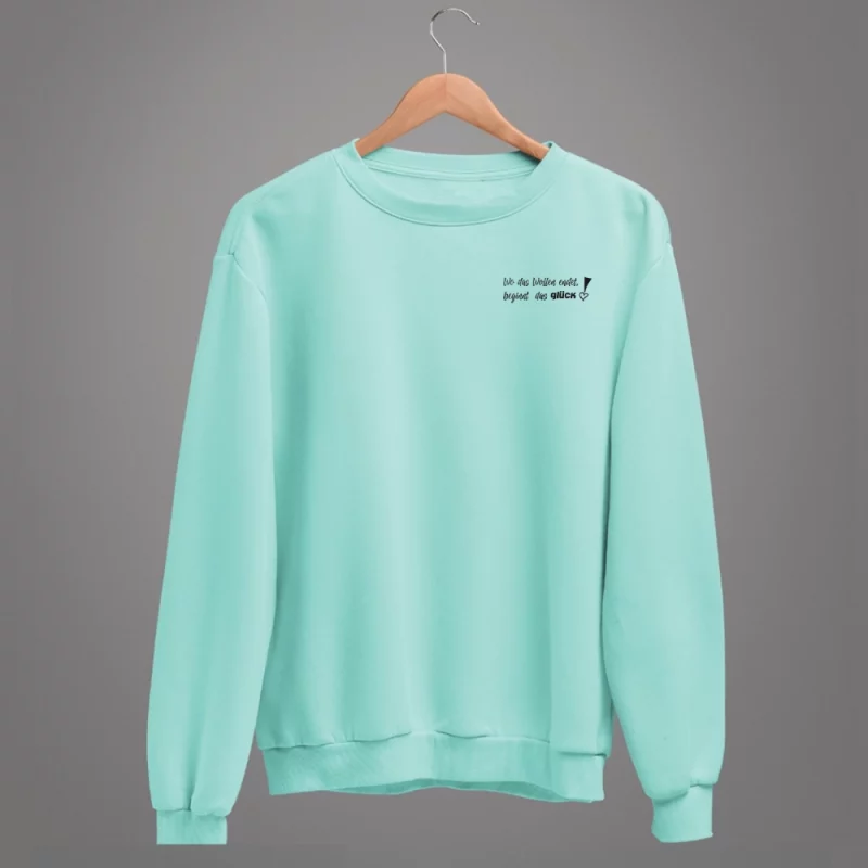 Damen Sweatshirt - Wo das Wollen endet, beginnt das Glück!
