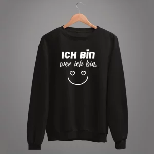 Unisex Sweatshirt  Ich bin wer ich bin