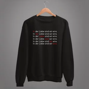 Unisex Sweatshirt  In der Liebe sind wir eins.
