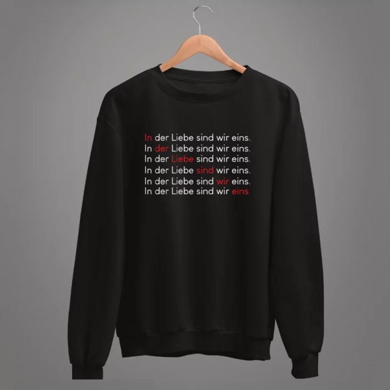 Unisex Sweatshirt "In der Liebe sind wir eins."