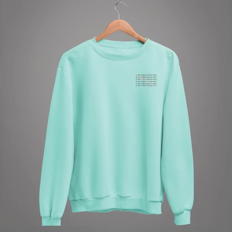 Damen Sweatshirt - In der Liebe sind wir eins.