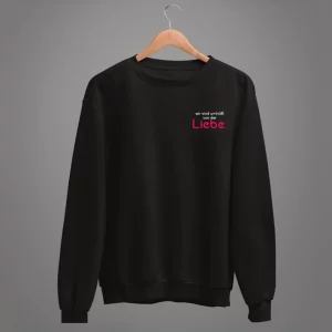 Unisex Sweatshirt Wir sind umhüllt von der Liebe.