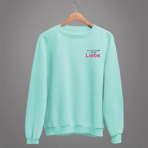 Unisex Sweatshirt  "Wir sind umhüllt von der Liebe." – Bild 6