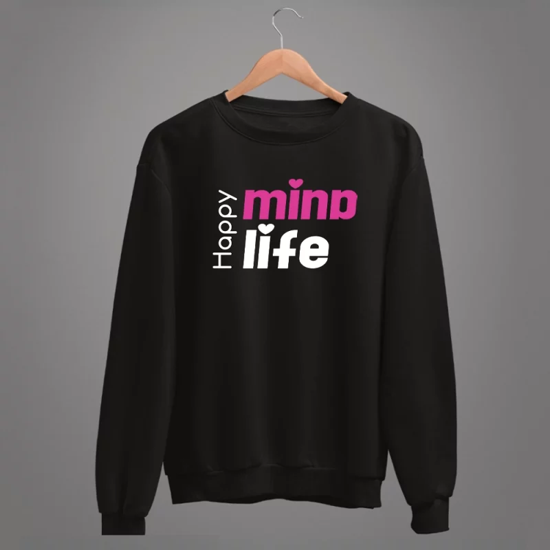 Unisex Sweatshirt "Happy Mind, Happy Life"