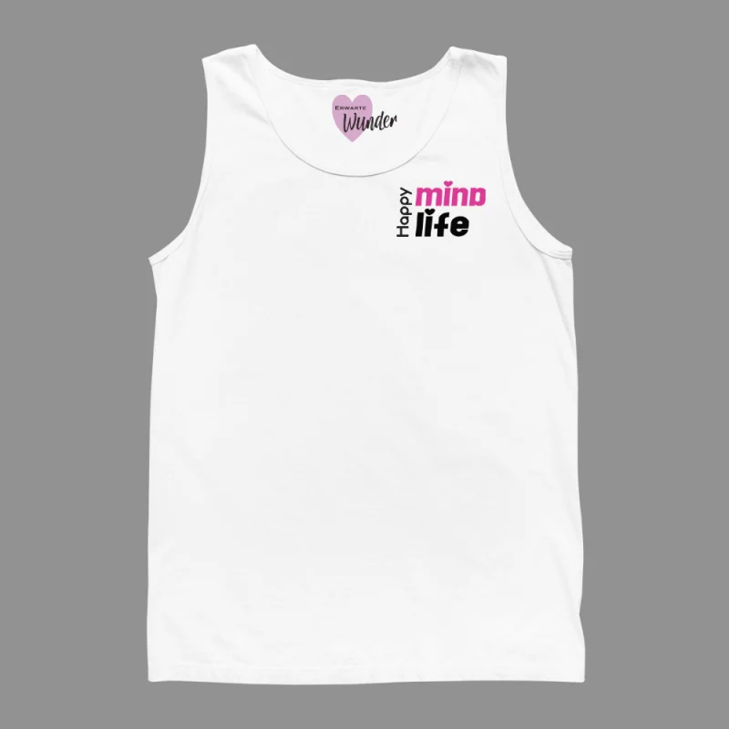 Tank Top "Happy Mind, Happy Life"