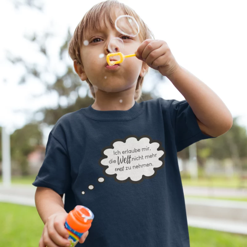Kinder Unisex T-Shirt - Ich erlaube mir, die Welt nicht mehr ernst zu nehmen.