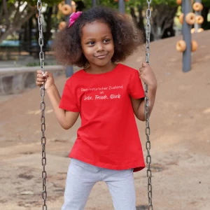 Kinder T-Shirt Dein natürlicher Zustand ist Liebe,Freude,Glück