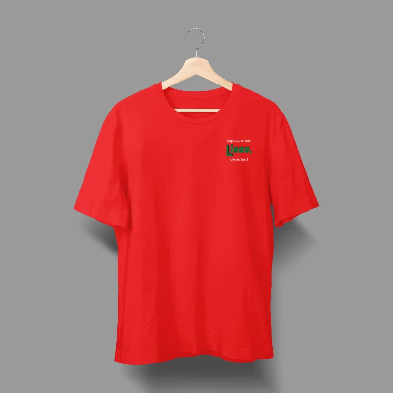 Damen T-Shirt - Sag ja zu der Liebe, die du bist.