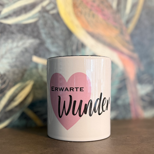 Tasse Erwarte Wunder