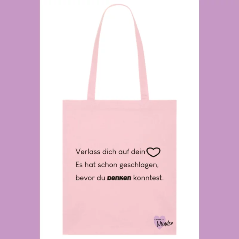 Baumwollstoffbeutel - Verlass dich auf dein Herz. Es hat schon geschlagen, bevor du denken konntest.
