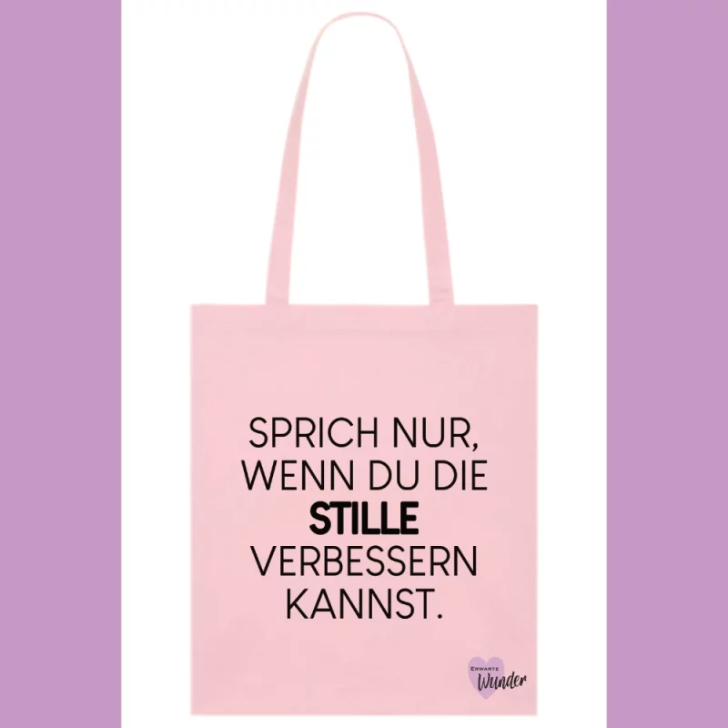 Baumwollstoffbeutel - Sprich nur, wenn du die Stille verbessern kannst.