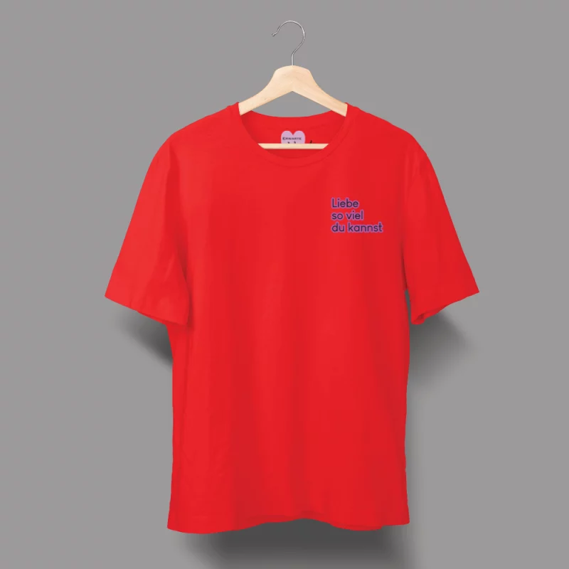 Damen T-Shirt - Liebe so viel du kannst