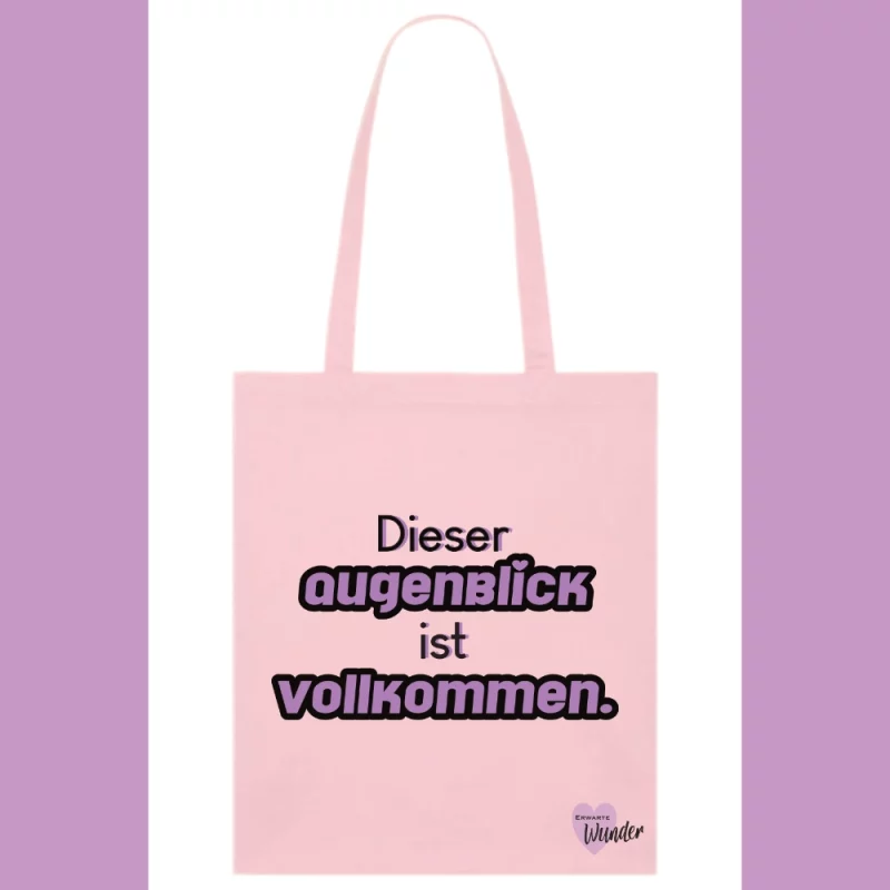 Baumwollstoffbeutel - Dieser Augenblick ist vollkommen