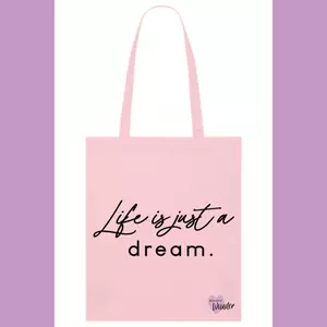 Baumwollstoffbeutel - Life is just a dream