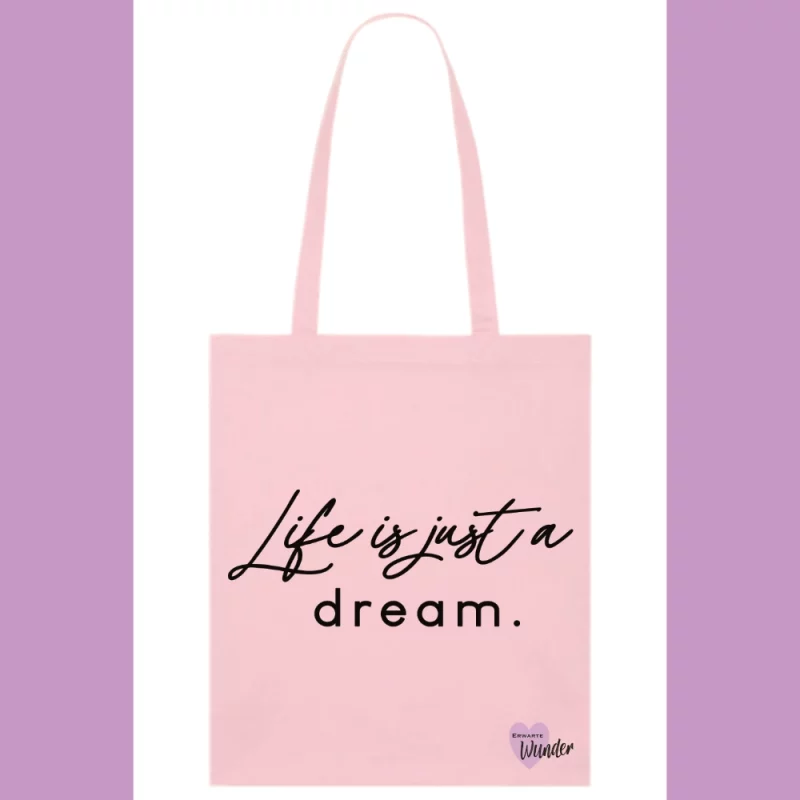 Baumwollstoffbeutel - Life is just a dream