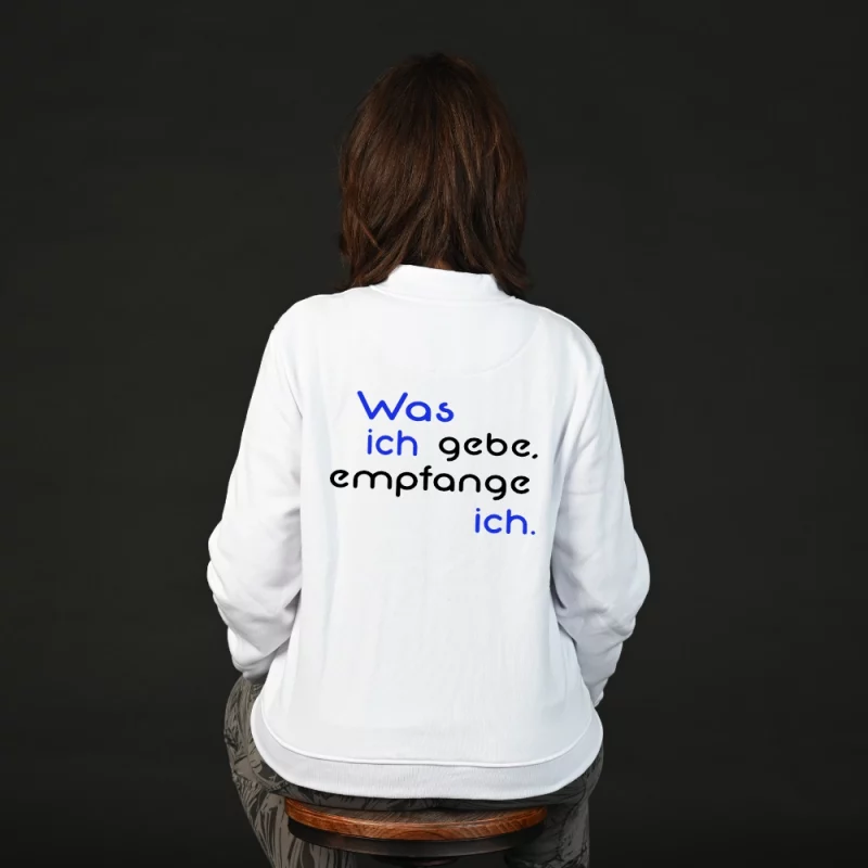 Damen Sweatjacke - Was ich gebe, empfange ich.