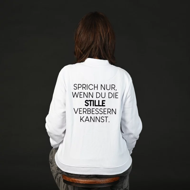 Damen Sweatjacke - Sprich nur, wenn du die Stille verbessern kannst.