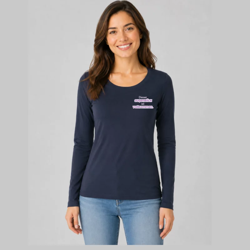 Damen Langarmshirt enger Schnitt - Dieser Augenblick ist vollkommen