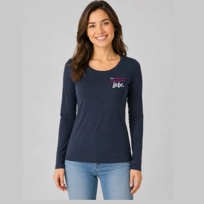 Damen Langarmshirt enger Schnitt - Wir befinden uns im Zeitalter der Liebe