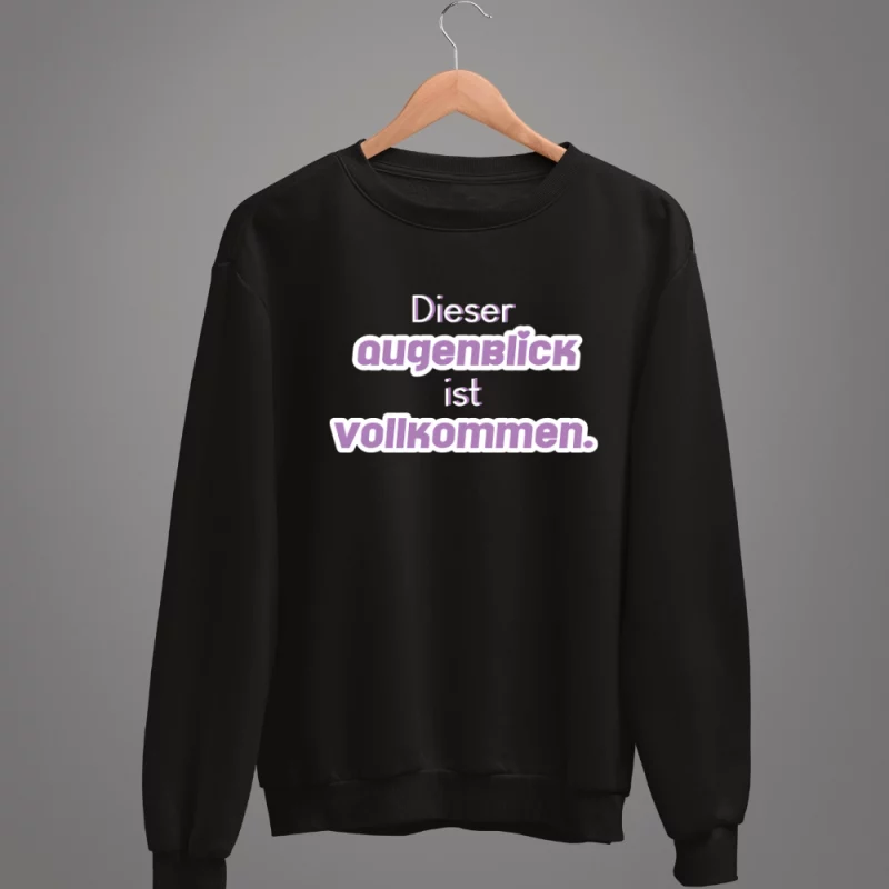 Herren Sweatshirt - Dieser Augenblick ist vollkommen